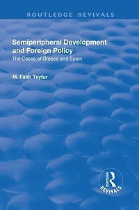 Semiperipheral Development and Foreign Policy: The Cases of Greece Spain