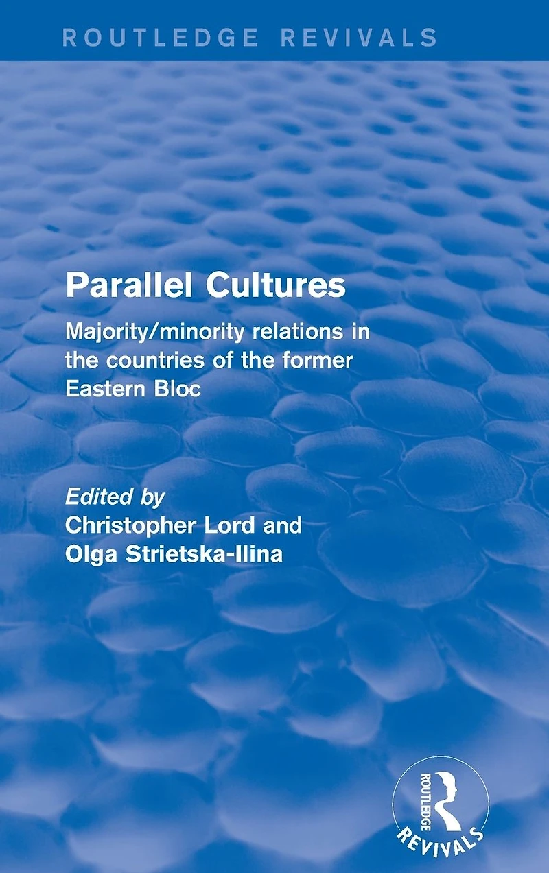 Parallel Cultures: Majority/Minority Relations the Countries of Former Eastern Bloc