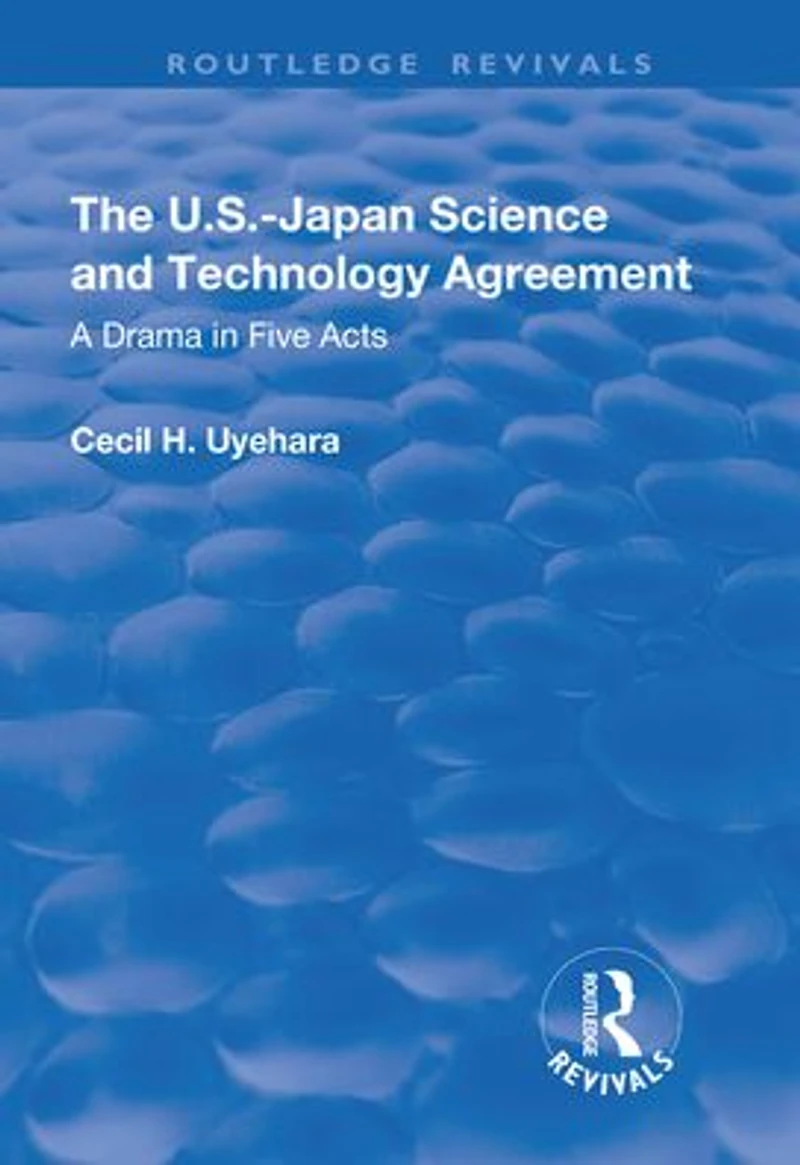 The U.S.-Japan Science and Technology Agreement: A Drama Five Acts: Acts