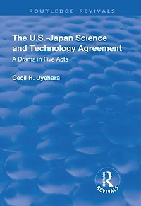 The U.S.-Japan Science and Technology Agreement: A Drama Five Acts: Acts