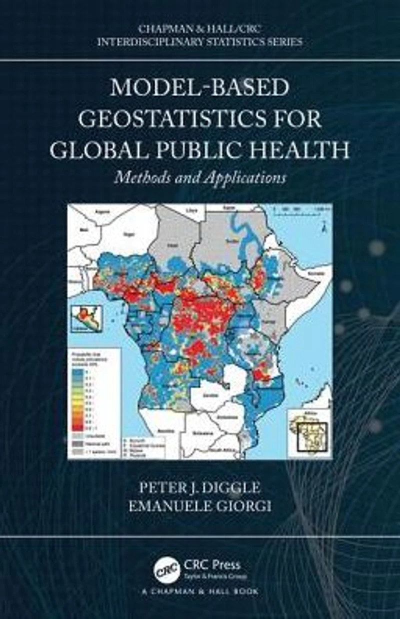 Model-based Geostatistics for Global Public Health: Methods and Applications