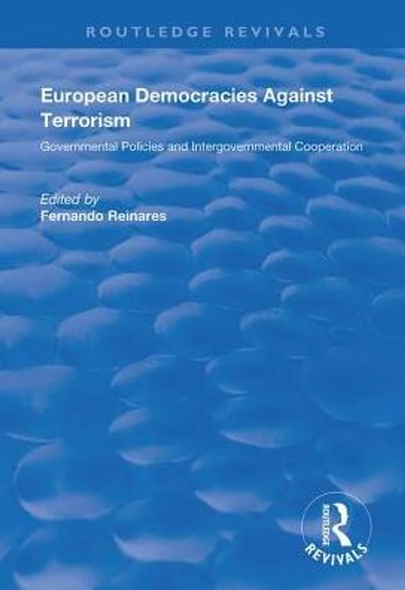 European Democracies Against Terrorism: Governmental Policies and Intergovernmental Cooperation: Cooperation
