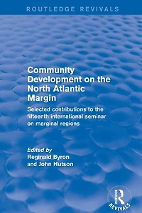 Revival: Community Development on the North Atlantic Margin (2001): Selected Contributions to Fifteenth International Seminar Marginal Regions