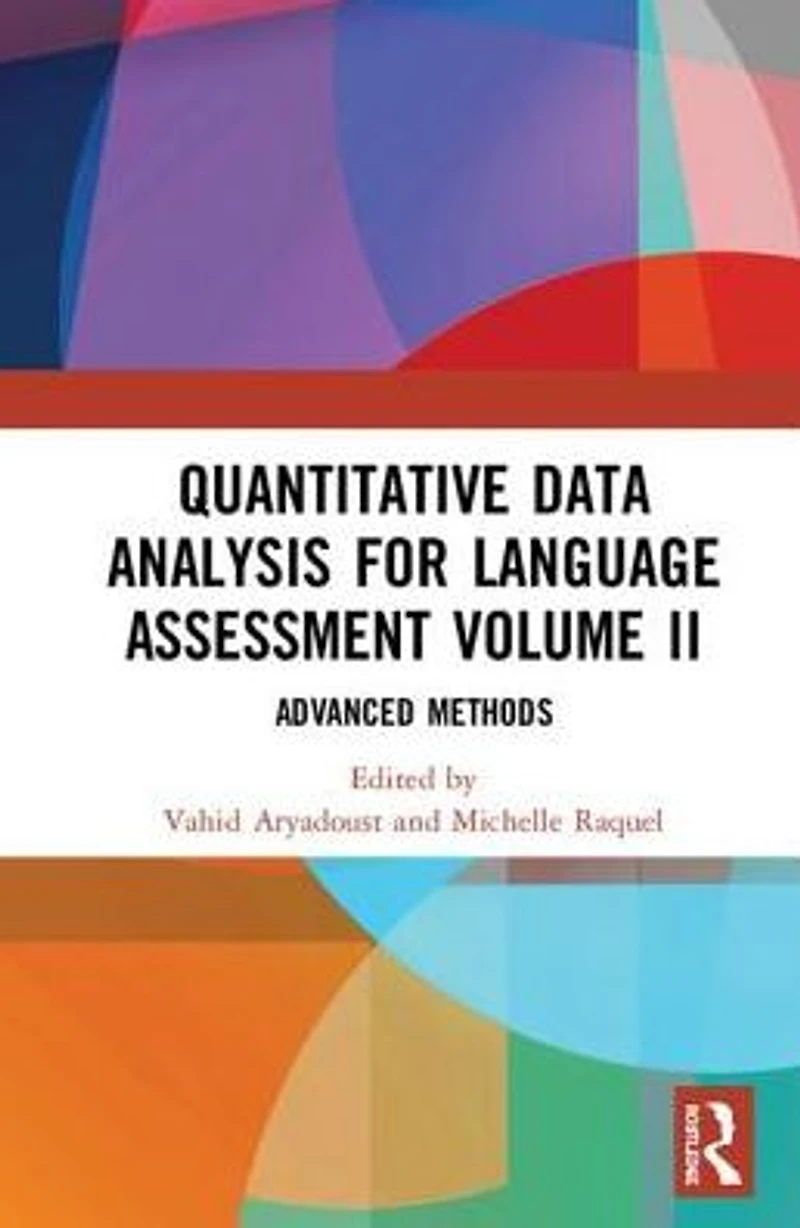 Quantitative Data Analysis for Language Assessment Volume II: Advanced Methods