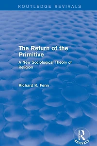 Revival: the Return of Primitive (2001): A New Sociological Theory Religion