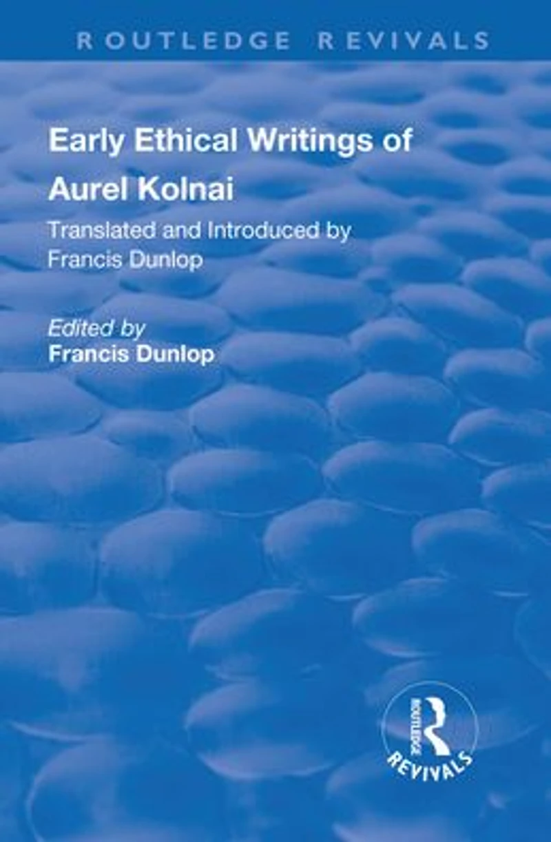 Early Ethical Writings of Aurel Kolnai