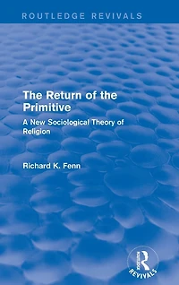 Revival: the Return of Primitive (2001): A New Sociological Theory Religion