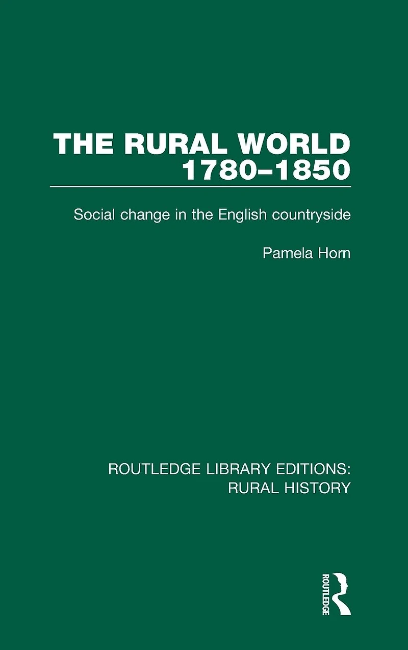 the Rural World 1780-1850: Social Change English Countryside
