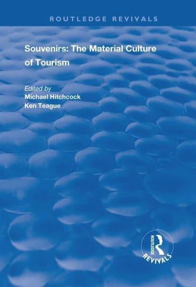 Souvenirs: The Material Cultre of Tourism