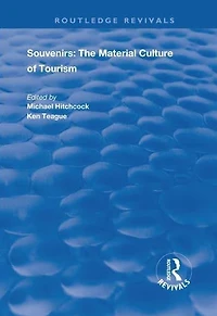Souvenirs: The Material Cultre of Tourism