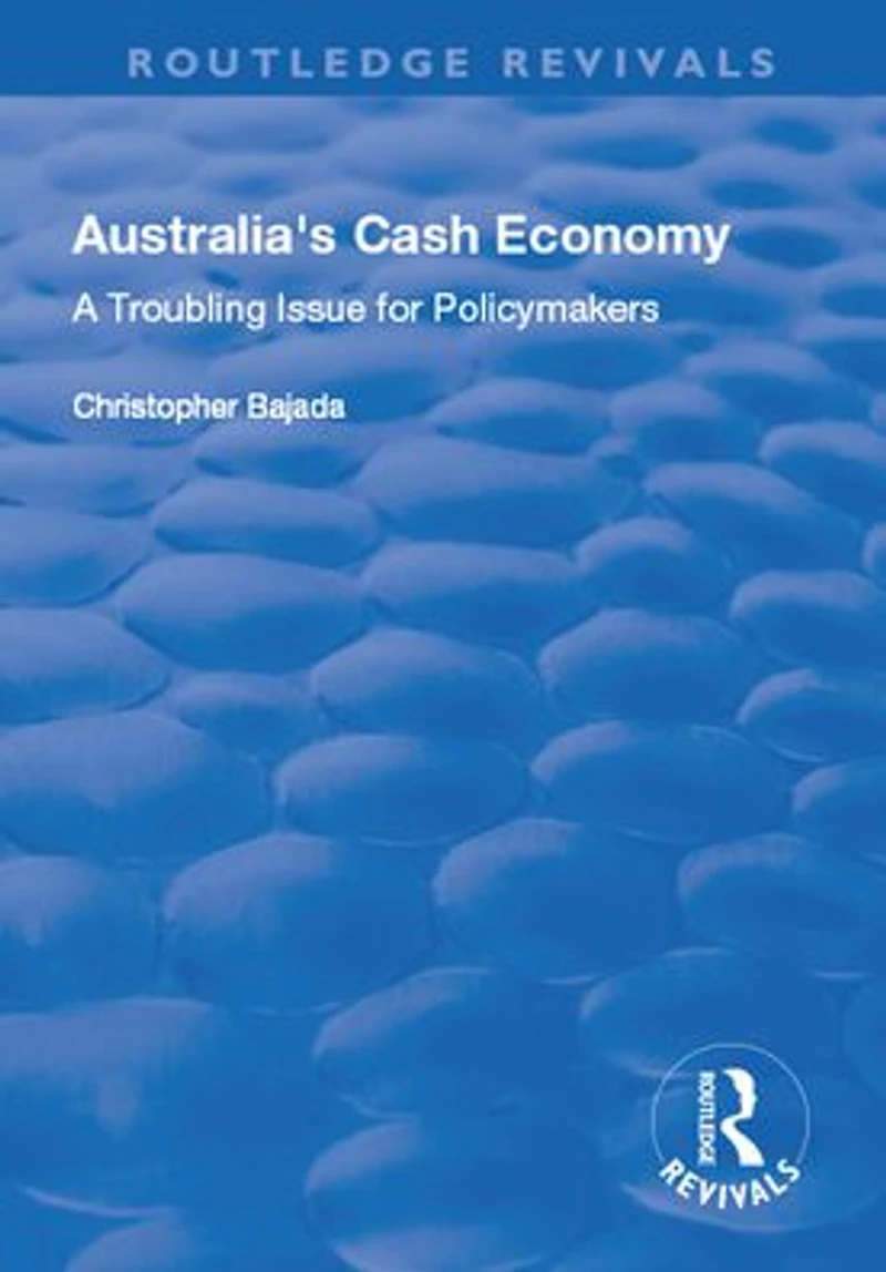 Australia's Cash Economy: A Troubling Issue for Policymakers: Policymakers