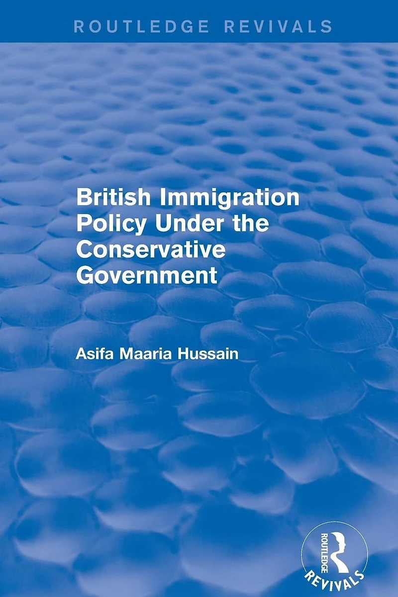 Revival: British Immigration Policy Under the Conservative Government (2001)
