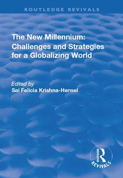 The New Millennium: Challenges and Strategies for a Globalizing World