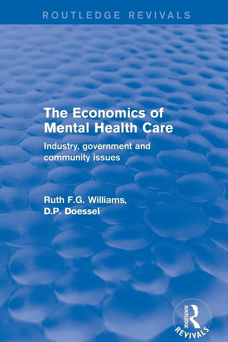 The Economics of Mental Health Care: Industry, Government and Community Issues