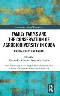 Family Farms and the Conservation of Agrobiodiversity Cuba: Food Security Nature