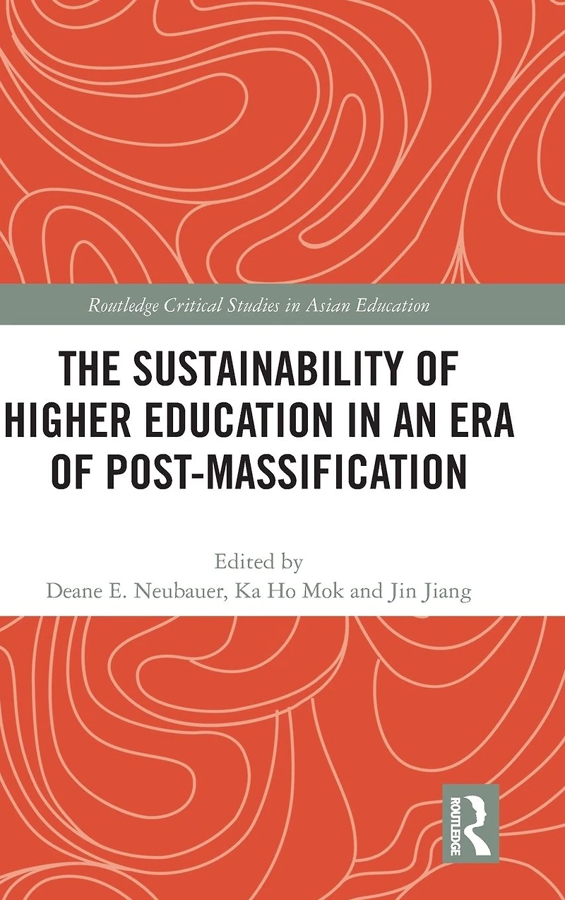 The Sustainability of Higher Education an Era Post-Massification