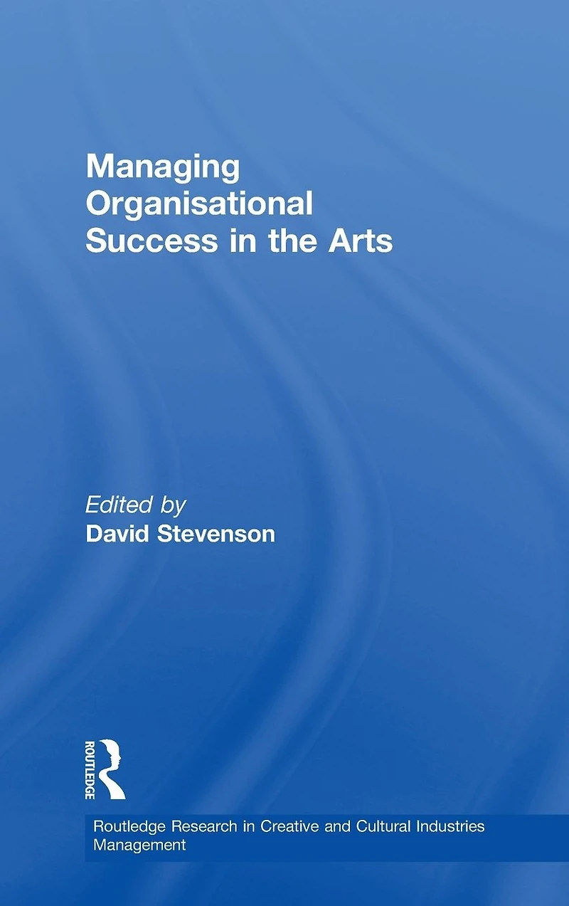 Managing Organisational Success the Arts
