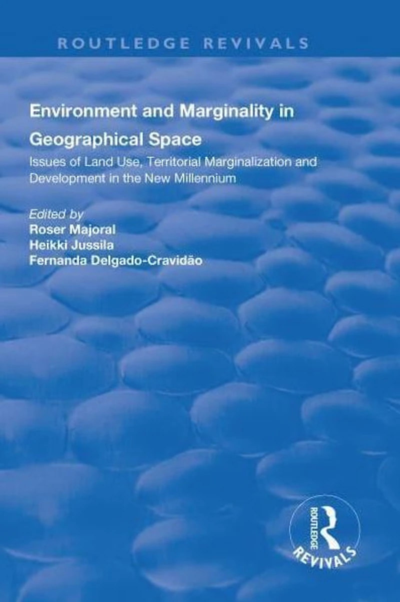 Environment and Marginality Geographical Space: Issues of Land Use, Territorial Marginalization Development at the Dawn New Millennium
