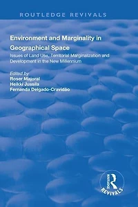 Environment and Marginality Geographical Space: Issues of Land Use, Territorial Marginalization Development at the Dawn New Millennium