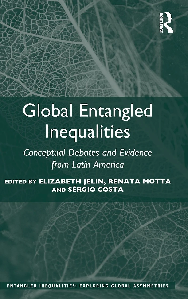 Global Entangled Inequalities: Conceptual Debates and Evidence from Latin America