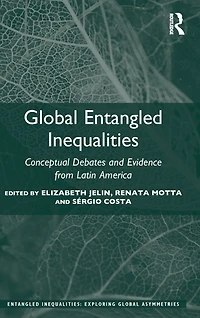Global Entangled Inequalities: Conceptual Debates and Evidence from Latin America