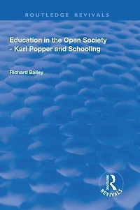 Education the Open Society - Karl Popper and Schooling