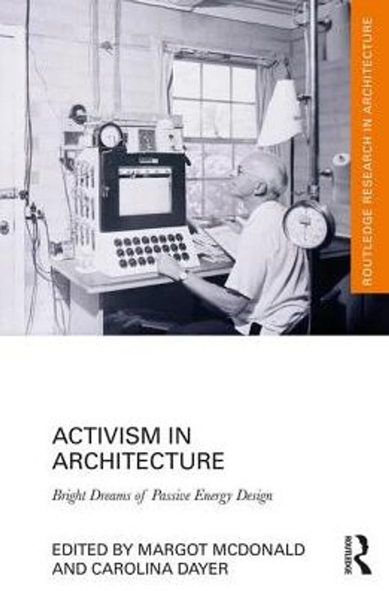 Activism Architecture: Bright Dreams of Passive Energy Design