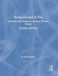 Revolution and Its Past: Identities Change Modern Chinese History