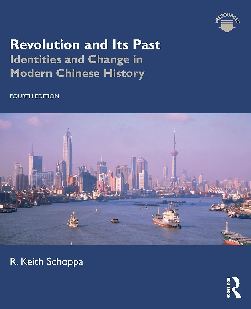Revolution and Its Past: Identities Change Modern Chinese History