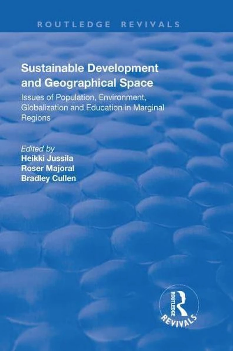 Sustainable Development and Geographical Space: Issues of Population, Environment, Globalization Education Marginal Regions