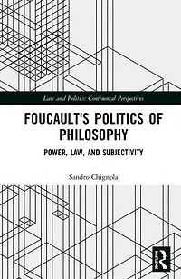Foucault's Politics of Philosophy: Power, Law, and Subjectivity