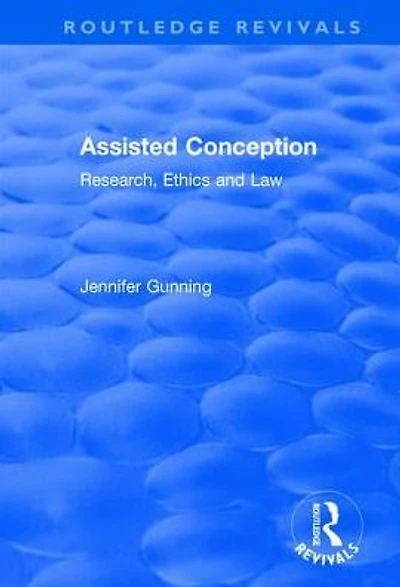Assisted Conception: Research, Ethics and Law: Law
