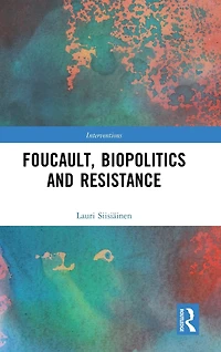 Foucault, Biopolitics and Resistance
