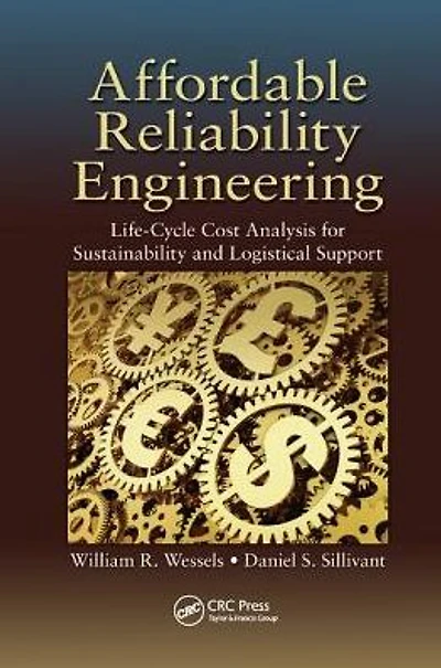 Affordable Reliability Engineering: Life-Cycle Cost Analysis for Sustainability & Logistical Support