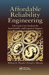 Affordable Reliability Engineering: Life-Cycle Cost Analysis for Sustainability & Logistical Support