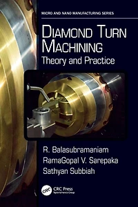 Diamond Turn Machining: Theory and Practice
