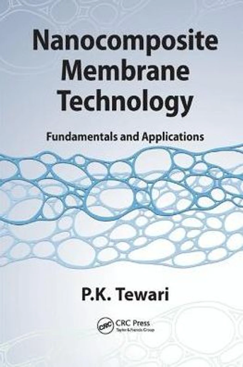 Nanocomposite Membrane Technology: Fundamentals and Applications