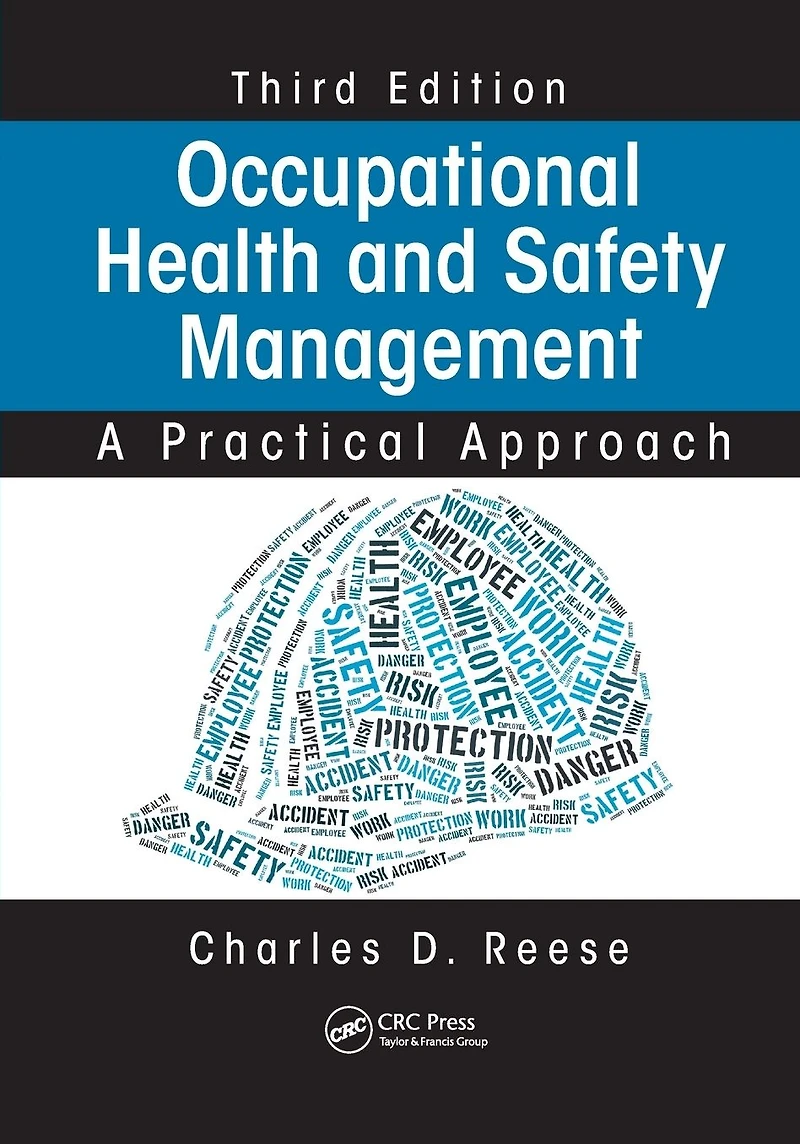 Occupational Health and Safety Management: A Practical Approach, Third Edition