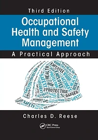 Occupational Health and Safety Management: A Practical Approach, Third Edition