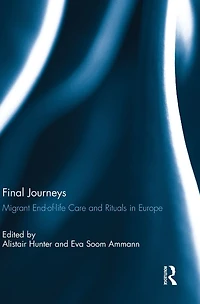 Final Journeys: Migrant End-of-life Care and Rituals Europe