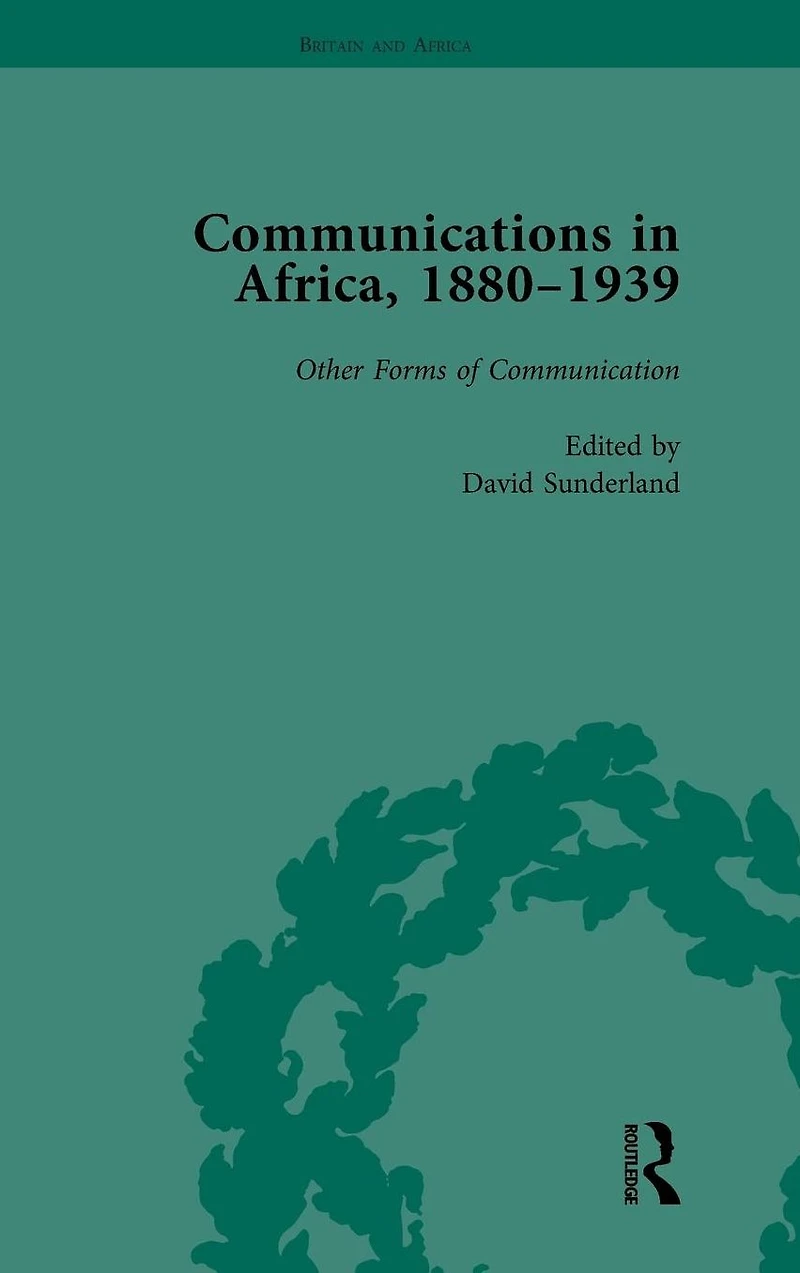 Communications Africa, 1880-1939, Volume 5