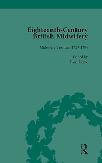 Eighteenth-Century British Midwifery, Part III vol 9