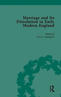Marriage and Its Dissolution Early Modern England