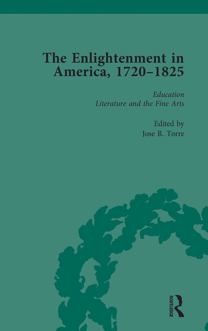 The Enlightenment America, 1720-1825 Vol 2