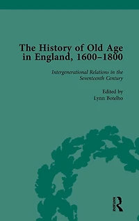 The History of Old Age England, 1600-1800, Part I Vol 3