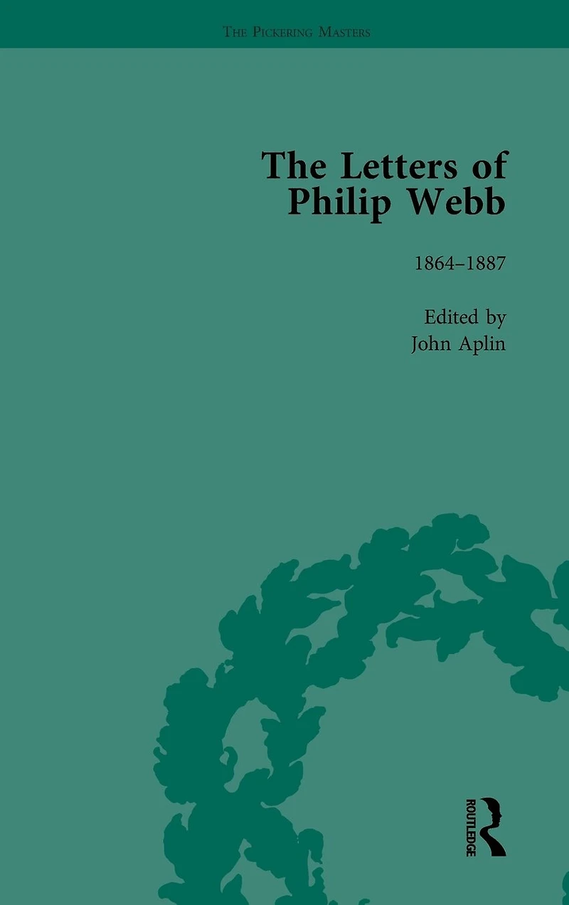 The Letters of Philip Webb, Volume I