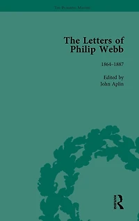 The Letters of Philip Webb, Volume I