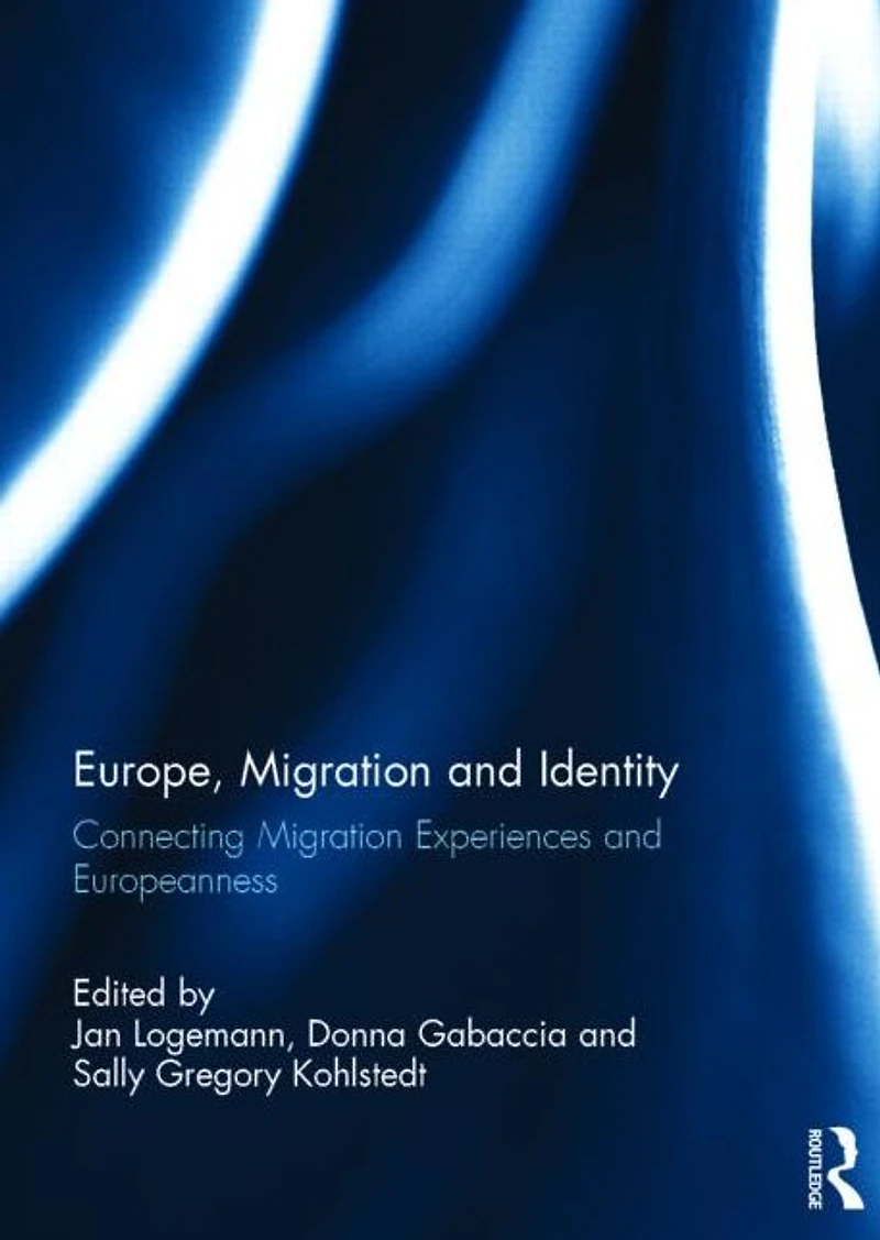 Europe, Migration and Identity: Connecting Experiences Europeanness