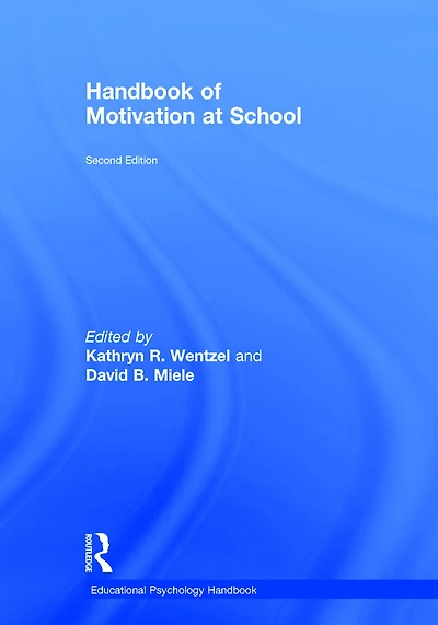 Handbook of Motivation at School