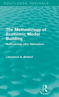 The Methodology of Economic Model Building (Routledge Revivals): after Samuelson